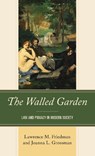 The Walled Garden - Lawrence M. Friedman ; Joanna L. Grossman - 9781538162293