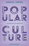 Popular Culture - Marcel Danesi - 9781538171301