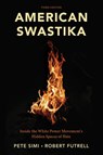 American Swastika - Pete Simi ; Robert Futrell - 9781538173077