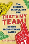 That's My Team! - Paul Volponi - 9781538184226
