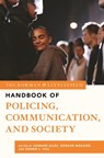 The Rowman & Littlefield Handbook of Policing, Communication, and Society - Howard Giles ; Edward R. Maguire ; Shawn L. Hill - 9781538189399
