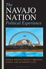 The Navajo Nation Political Experience - David E. Wilkins ; Wendy Greyeyes ; Lloyd L. Lee ; Tiffany S. Lee - 9781538191354
