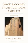 Book Banning in 21st-Century America - Emily J. M. (University of Illinois at Urbana-Champaign) Knox - 9781538195079