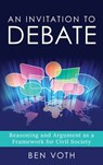 An Invitation to Debate - Ben (Southern Methodist University Voth - 9781538196700