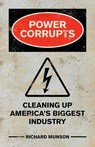 Power Corrupts - Richard Munson - 9781538199398