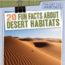 20 Fun Facts about Desert Habitats - Jill Keppeler - 9781538264379