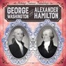 George Washington and Alexander Hamilton - KAWA,  Katie - 9781538264898