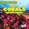 What If Corals Disappeared? - Anthony Ardely - 9781538276273