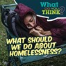 What Should We Do about Homelessness? - Raymie Davis - 9781538278833