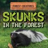 Skunks in the Forest - Jennifer Lombardo - 9781538279236