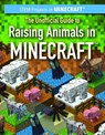 The Unofficial Guide to Raising Animals in Minecraft(r) - Jill Keppeler - 9781538342541