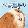 My Guinea Pig Is Funny - Myrna Nau - 9781538345962