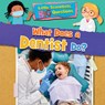 What Does a Dentist Do? - Alix Wood - 9781538395363
