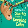 Sloth's Guide to Keeping Calm - Lisa Edwards - 9781538399705