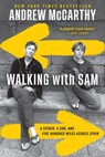 Walking with Sam: A Father, a Son, and Five Hundred Miles Across Spain - Andrew McCarthy - 9781538709214