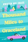 A Thousand Miles to Graceland - Kristen Mei Chase - 9781538710463