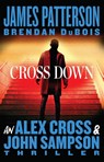 Cross Down - James Patterson ; Brendan Dubois - 9781538710739