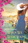 When We Were Young - Jaclyn Goldis - 9781538719305