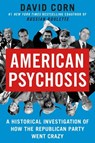 American Psychosis - David Corn - 9781538723074