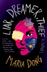 Liar, Dreamer, Thief - Maria Dong - 9781538723487