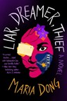Liar, Dreamer, Thief - Maria Dong - 9781538723494