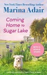 Coming Home to Sugar Lake (previously published as Sugar’s Twice as Sweet) - Marina Adair - 9781538723777