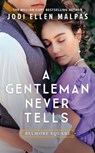 A Gentleman Never Tells - Jodi Ellen Malpas - 9781538726211