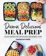 Damn Delicious Meal Prep - Chungah Rhee - 9781538729403