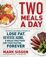 Two Meals a Day - Brad Kearns ; Mark Sisson - 9781538736951