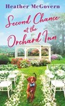 Second Chance at the Orchard Inn - Heather McGovern - 9781538737453