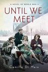 Until We Meet - Camille Di Maio - 9781538738047