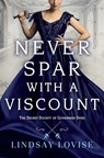 Never Spar with a Viscount - Lindsay Lovise - 9781538740583