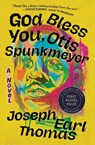 God Bless You, Otis Spunkmeyer - Joseph E Thomas - 9781538740996