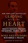 Leading with the Heart - Donald T. Phillips ; Grant Hill ; Mike Krzyzewski - 9781538741610