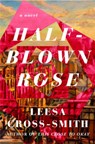 Half-Blown Rose - Leesa Cross-Smith - 9781538755167