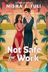 Not Safe for Work - Nisha J. Tuli - 9781538759264