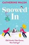 Snowed in - Catherine Walsh - 9781538770863