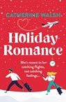 Holiday Romance - Catherine Walsh - 9781538772546