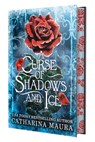A Curse of Shadows and Ice (Deluxe Limited Edition) - Catharina Maura - 9781538772973