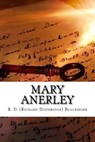 Mary Anerley - R. D. (Richard Doddridge) Blackmore - 9781539083450