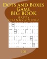 Dots and Boxes Game BIG BOOK: 100 (Thanksgiving Edition) - Richard B. Foster - 9781539311058