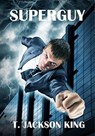 Superguy - T. Jackson King - 9781539747048