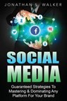 Social Media - WALKER,  Jonathan S. - 9781539813040