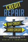 Credit Repair: How to Build Great Credit and Raise Your Credit Score - Robert C. Hawthorn - 9781539842224
