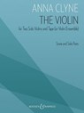 The Violin: For Two Solo Violins and Tape (or Violin Ensemble) - Anna Clyne - 9781540028303