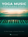 YOGA MUSIC FOR PIANO SOLO - Hal Leonard Corp - 9781540038593