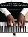 Pianist's Guide to Scales Over Chords - The Foundation of Melodic Improvisation Book with Online Audio by Chad Johnson and Heather Parks - Chad Johnson - 9781540060440