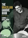 The Brazilian Groove Book: Samba & Bossa Nova: Online Audio & Video Included! - Kiko Freitas - 9781540096876