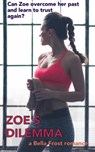 Zoe's Dilemma - Bella Frost - 9781540102959