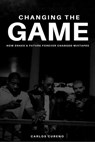 Changing The Game - Carlos Cureno - 9781540105400